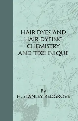 Vopsele de păr și vopsirea părului - Chimie și tehnică - Hair-Dyes And Hair-Dyeing Chemistry And Technique
