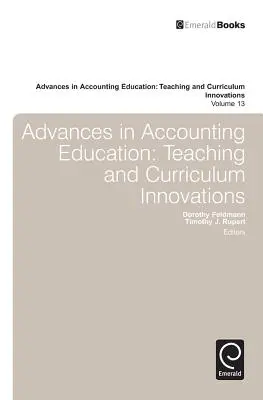 Advances in Accounting Education: Inovații în predare și curriculum - Advances in Accounting Education: Teaching and Curriculum Innovations