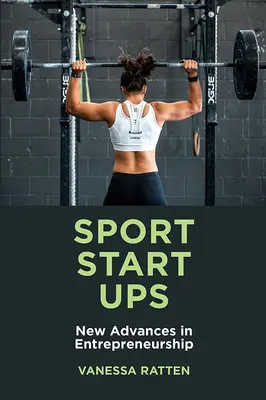 Start-up-uri sportive: Noi progrese în antreprenoriat - Sport Startups: New Advances in Entrepreneurship