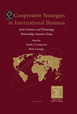 Strategii de cooperare și alianțe în afacerile internaționale: Joint Ventures și parteneriate tehnologice - Cooperative Strategies and Alliances in International Business: Joint Ventures and Technology Partnership