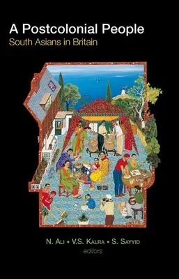 Oameni postcoloniali: Asiaticii de Sud în Marea Britanie - Postcolonial People: South Asians in Britain