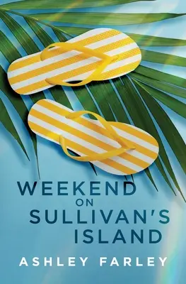 Weekend pe insula lui Sullivan - Weekend on Sullivan's Island