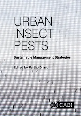 Insecte dăunătoare urbane: Strategii de gestionare durabilă - Urban Insect Pests: Sustainable Management Strategies
