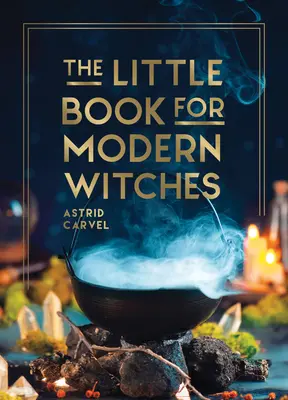 Mica carte pentru vrăjitoarele moderne - The Little Book for Modern Witches