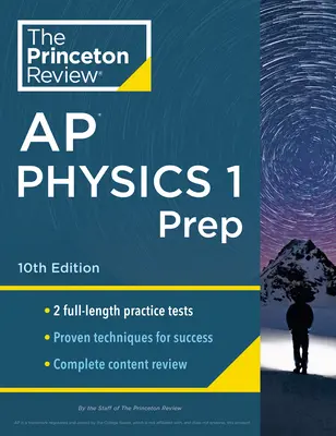 Princeton Review AP Physics 1 Prep, 10th Edition: 2 teste practice + revizuire completă a conținutului + strategii și tehnici - Princeton Review AP Physics 1 Prep, 10th Edition: 2 Practice Tests + Complete Content Review + Strategies & Techniques