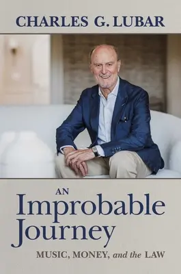 O călătorie improbabilă: Muzica, banii și legea - An Improbable Journey: Music, Money, and the Law
