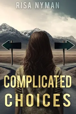 Alegeri complicate - Complicated Choices