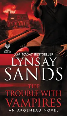 The Trouble with Vampires: Un roman Argeneau - The Trouble with Vampires: An Argeneau Novel