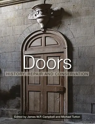 Ușile: istorie, reparații și conservare - Doors: History, Repair and Conservation