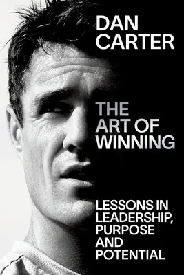 Arta de a învinge: Lecții de leadership, scop și potențial - The Art of Winning: Lessons in Leadership, Purpose and Potential