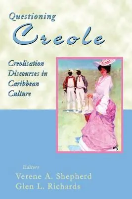 Chestionarea creolului: Discursuri de creolizare în cultura caraibiană - Questioning Creole: Creolisation Discourses in Caribbean Culture