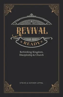 Gata de trezire: Regândirea Împărăției, a Discipulatului și a Bisericii - Revival Ready: Rethinking Kingdom, Discipleship & Church