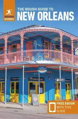 The Rough Guide to New Orleans (Ghid de călătorie cu Free Ebook) - The Rough Guide to New Orleans (Travel Guide with Free Ebook)