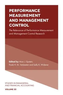 Măsurarea performanței și controlul de gestiune: Relevanța cercetării privind măsurarea performanței și controlul de gestiune - Performance Measurement and Management Control: The Relevance of Performance Measurement and Management Control Research