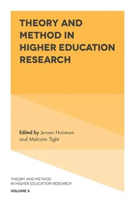 Teoria și metoda în cercetarea din învățământul superior - Theory and Method in Higher Education Research