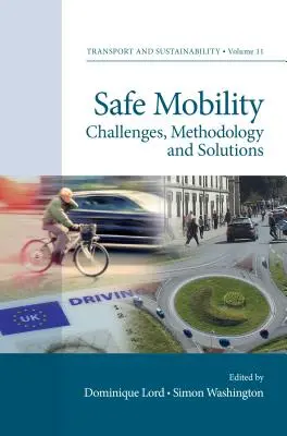 Mobilitate sigură: Provocări, metodologie și soluții - Safe Mobility: Challenges, Methodology and Solutions