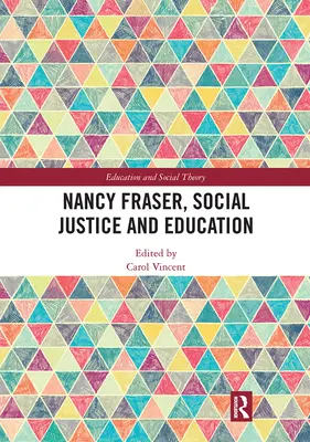 Nancy Fraser, justiția socială și educația - Nancy Fraser, Social Justice and Education