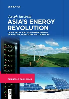 Revoluția energetică a Asiei - Asia's Energy Revolution
