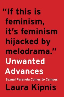 Unwanted Advances: Paranoia sexuală vine în campus - Unwanted Advances: Sexual Paranoia Comes to Campus