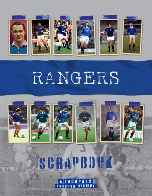 Rangers Scrapbook: O trecere înapoi prin istorie - Rangers Scrapbook: A Backpass Through History
