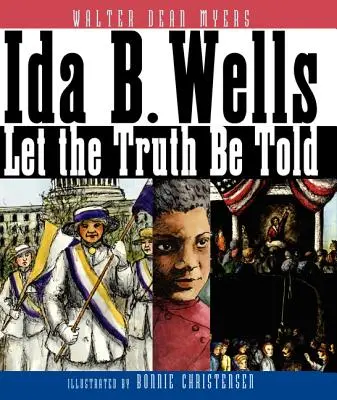 Ida B. Wells: Să fie spus adevărul - Ida B. Wells: Let the Truth Be Told