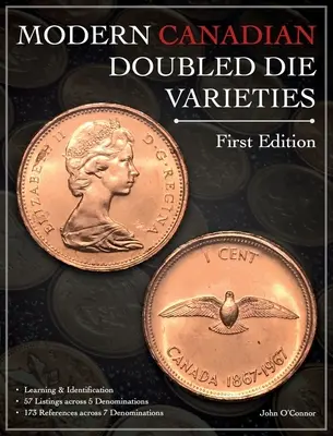 Varietăți canadiene moderne de matrițe dublate - Prima ediție - Modern Canadian Doubled Die Varieties - First Edition