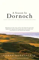 Sezonul în Dornoch - Golf și viață în Highlands-ul scoțian - Season in Dornoch - Golf and Life in the Scottish Highlands