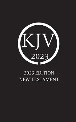King James Version 2023 Edition Noul Testament - King James Version 2023 Edition New Testament