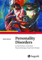 Tulburările de personalitate - un model de tratament psihoterapeutic orientat spre clarificare - Personality Disorders - A Clarification-Oriented Psychotherapy Treatment Model