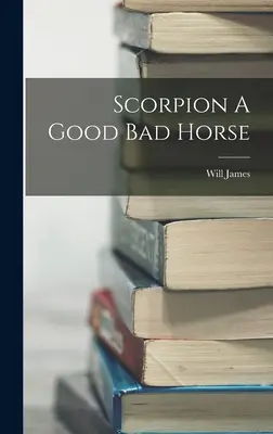 Scorpion - Un cal bun și rău - Scorpion A Good Bad Horse