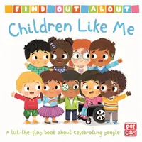 Find Out About: Copiii ca mine - O carte de carton cu clape - Find Out About: Children Like Me - A lift-the-flap board book