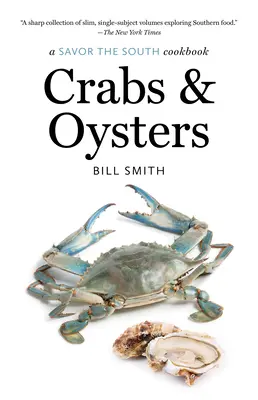 Crabi și stridii: o carte de bucate Savor the South - Crabs and Oysters: a Savor the South cookbook
