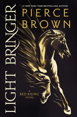 Light Bringer: Un roman Red Rising - Light Bringer: A Red Rising Novel