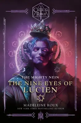 Rolul critic - The Mighty Nein - Cei nouă ochi ai lui Lucien - Critical Role - The Mighty Nein - The Nine Eyes of Lucien