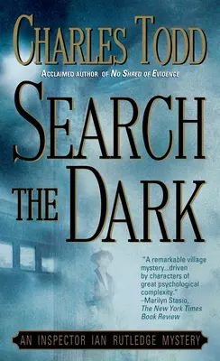 Search the Dark: Un mister al inspectorului Ian Rutledge - Search the Dark: An Inspector Ian Rutledge Mystery