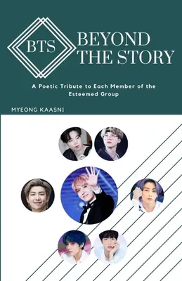 Dincolo de povestea BTS: Un tribut poetic adus fiecărui membru al apreciatului grup - Beyond the Story of BTS: A Poetic Tribute to Each Member of the Esteemed Group