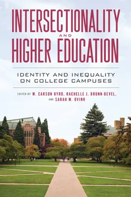 Intersecționalitate și învățământ superior: Identitate și inegalitate pe campusurile universitare - Intersectionality and Higher Education: Identity and Inequality on College Campuses