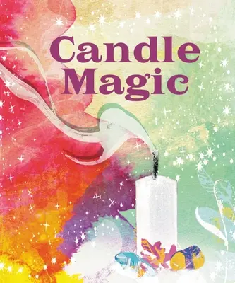 Magia lumânărilor - Candle Magic