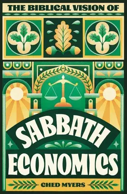 Viziunea biblică a economiei sabatului - The Biblical Vision of Sabbath Economics
