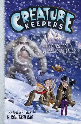 Păstrătorii de creaturi și brățările viscolite - Creature Keepers and the Burgled Blizzard-Bristles