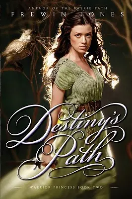 Prințesa războinică #2: Destiny's Path - Warrior Princess #2: Destiny's Path