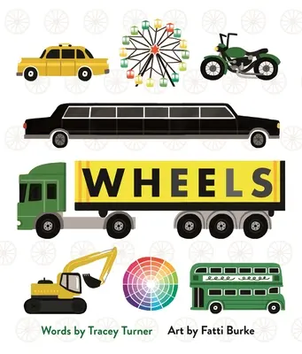 Roți: Mașini, roți dințate, caruseluri și alte lucruri care se învârt - Wheels: Cars, Cogs, Carousels, and Other Things That Spin