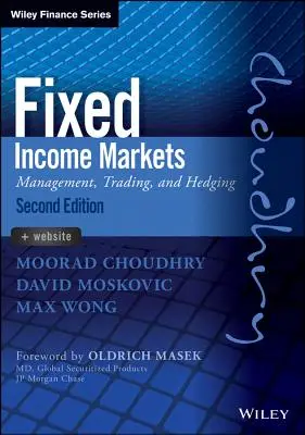 Piețele cu venit fix: Management, tranzacționare și acoperire - Fixed Income Markets: Management, Trading and Hedging