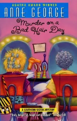 Murder on a Bad Hair Day: Un mister al surorilor din sud - Murder on a Bad Hair Day: A Southern Sisters Mystery