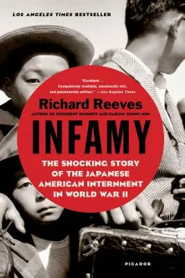 Infamia: Povestea șocantă a internării americanilor de origine japoneză în Al Doilea Război Mondial - Infamy: The Shocking Story of the Japanese American Internment in World War II
