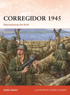 Corregidor 1945: Reposedarea stâncii - Corregidor 1945: Repossessing the Rock