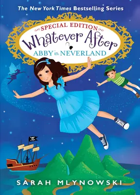 Abby în Neverland (Whatever After Ediție specială #3) - Abby in Neverland (Whatever After Special Edition #3)