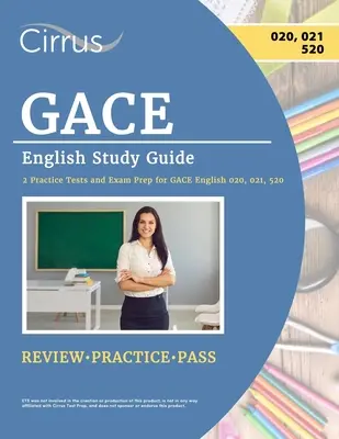 Ghid de studiu GACE English: 2 teste practice și pregătire pentru examenul GACE English 020, 021, 520 - GACE English Study Guide: 2 Practice Tests and Exam Prep for GACE English 020, 021, 520