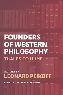Fondatori ai filosofiei occidentale: De la Thales la Hume - Founders of Western Philosophy: Thales to Hume