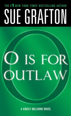 O is for Outlaw: Un roman Kinsey Millhone - O Is for Outlaw: A Kinsey Millhone Novel